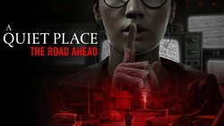 A Quiet Place: The Road Ahead A Quiet Place: The Road Ahead