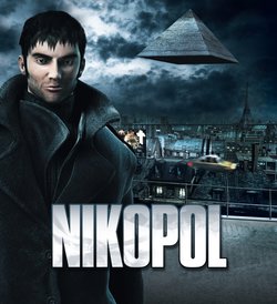 Nikopol: Secrets of the Immortals Nikopol: Secrets of the Immortals