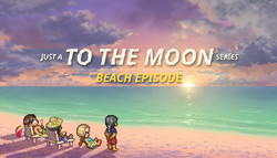 Just A To the Moon Series Beach Episode Just A To the Moon Series Beach Episode