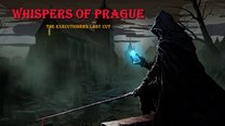 Whispers of Prague: The Executioner's Last Cut Whispers of Prague: The Executioner's Last Cut