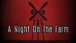A Night on the Farm A Night on the Farm