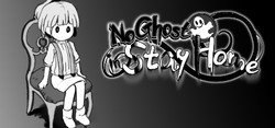 No Ghost in Stay Home No Ghost in Stay Home