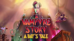 A Vampyre Story: A Bat's Tale A Vampyre Story: A Bat's Tale