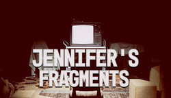 Jennifer's Fragments Jennifer's Fragments