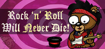 Rock 'n' Roll Will Never Die! Rock 'n' Roll Will Never Die!