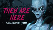They Are Here – Alien Abduction Horror