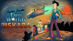 Captain Disaster and The Two Worlds of Riskara Captain Disaster and The Two Worlds of Riskara