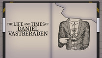 The Life and Times of Daniel Vastberaden The Life and Times of Daniel Vastberaden