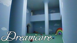 Dreamcore Dreamcore