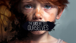 The Lies We Tell Ourselves cover image
