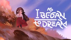 As I Began to Dream As I Began to Dream