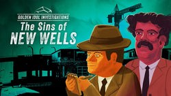 Golden Idol Investigations: The Sins of New Wells (DLC) Golden Idol Investigations: The Sins of New Wells (DLC)