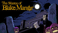 The Séance of Blake Manor