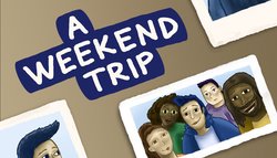 A Weekend Trip A Weekend Trip