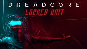 Dreadcore: Locked Unit cover image