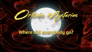 Ortunia Mysteries: Where Did Everybody Go? cover image