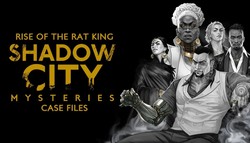 Shadow City Mysteries: Case Files – Rise of the Rat King Shadow City Mysteries: Case Files – Rise of the Rat King
