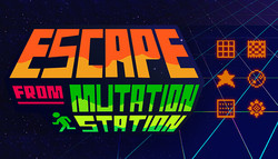 Escape from Mutation Station Escape from Mutation Station