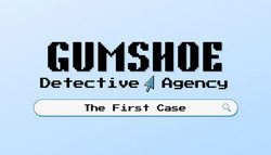 Gumshoe Detective Agency: The First Case