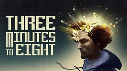 Three Minutes to Eight Three Minutes to Eight