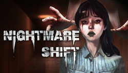 Nightmare Shift Nightmare Shift