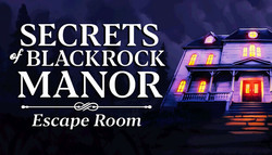 Secrets of Blackrock Manor – Escape Room Secrets of Blackrock Manor – Escape Room