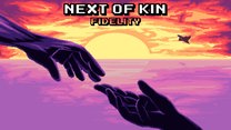 Next of Kin: Fidelity Next of Kin: Fidelity