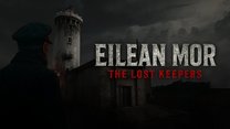 Eilean Mor: The Lost Keepers Eilean Mor: The Lost Keepers