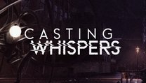 Casting Whispers Casting Whispers