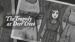 The Tragedy at Deer Creek The Tragedy at Deer Creek