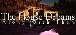 The House Dreams Along With Them The House Dreams Along With Them