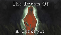The Dream of a Cockspur