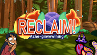 Reclaim! Azhe-giiwewining