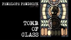Penelope Pendrick and the Tomb of Glass