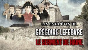 Grégoire Lefèbvre Investigations: The Vow of Hate cover image