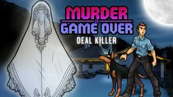 Murder Is Game Over: Deal Killer Murder Is Game Over: Deal Killer