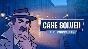 Case Solved: The London Files cover image