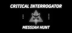 Critical Interrogator: Messiah Hunt cover image