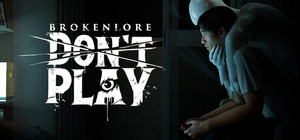 BrokenLore: DON'T PLAY cover image