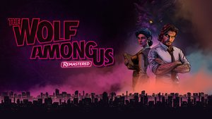 The Wolf Among Us – Remastered
