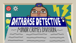 Database Detective: Minor Crimes Division