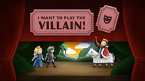 I Want to Play the Villain!