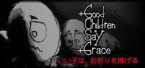 Good Children Say Grace cover image