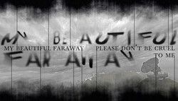 My Beautiful Faraway, Please Don't Be Cruel To Me