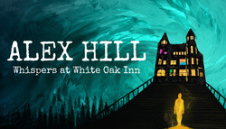 Alex Hill: Whispers at White Oak Inn Alex Hill: Whispers at White Oak Inn