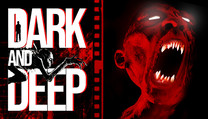 Dark and Deep Dark and Deep