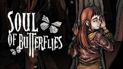 Soul of Butterflies: Incubation Soul of Butterflies: Incubation