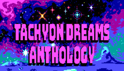 Tachyon Dreams Anthology Tachyon Dreams Anthology