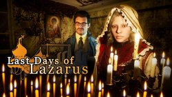 Last Days of Lazarus Last Days of Lazarus