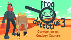 Frog Detective 3: Corruption at Cowboy County